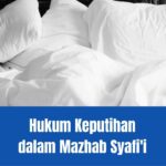 Hukum Keputihan Dalam Madzhab Syafi'i