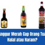 Anggur Merah Cap Orang Tua Halal atau Haram