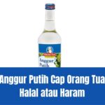 Anggur Putih Cap Orang Tua Halal atau Haram