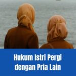 Hukum istri pergi dengan pria lain