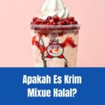 Mixue Halal atau Tidak