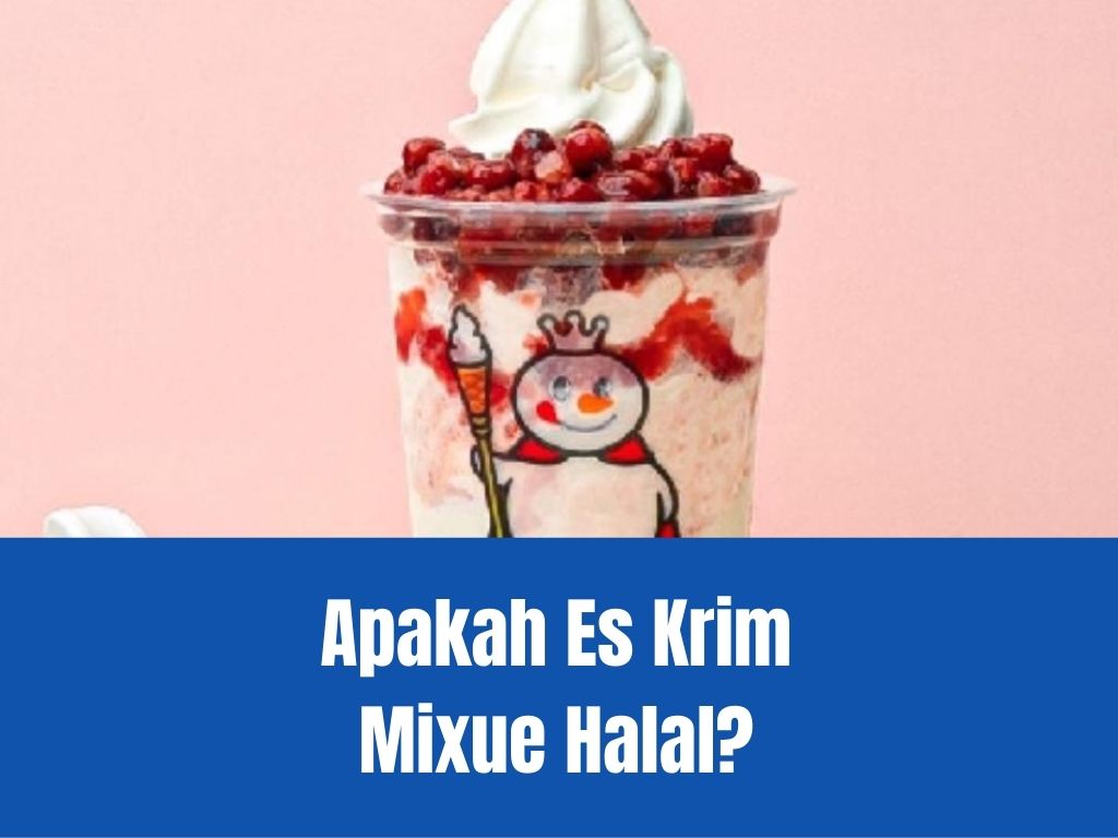 Mixue Halal atau Tidak