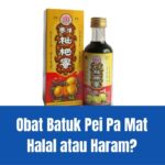 Obat batuk pei pa mat halal atau haram