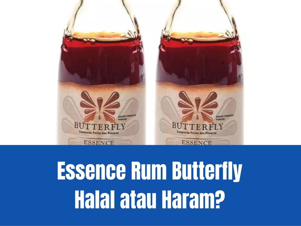 Essence Rum Butterfly Halal atau Haram