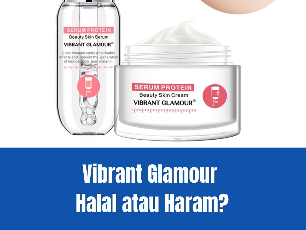 Vibrant Glamour halal atau haram