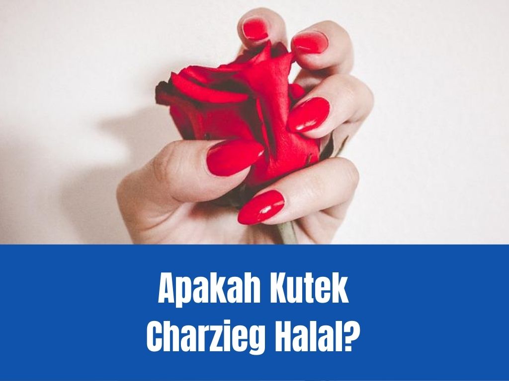 Kutek Charzieg Halal atau Tidak