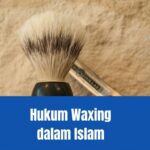 Hukum waxing dalam Islam