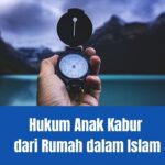 Hukum Anak Kabur dari Rumah