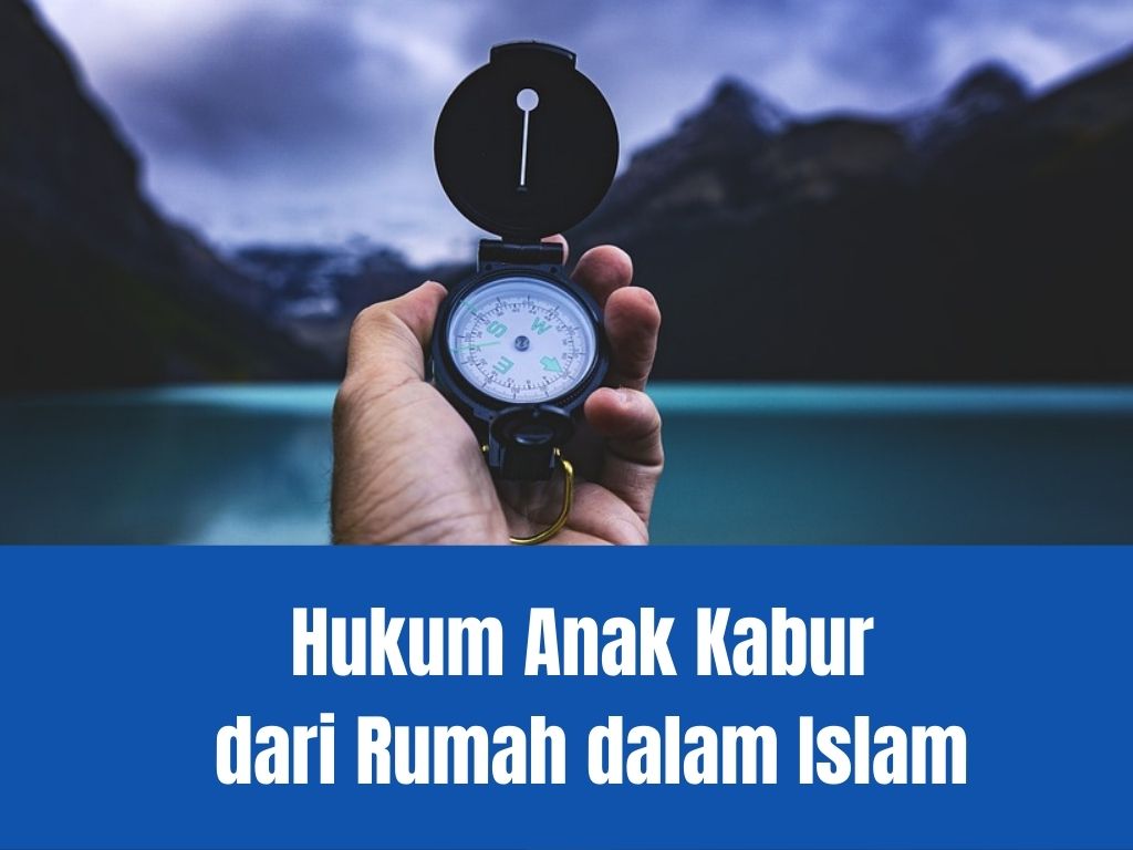 Hukum Anak Kabur dari Rumah