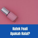 Kutek Feali Apakah Halal