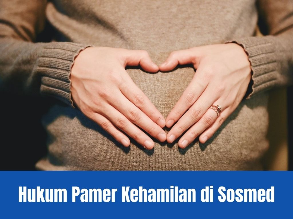 hukum pamer kehamilan di sosmed