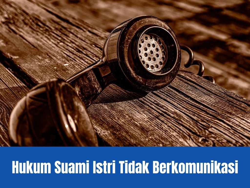 hukum suami istri tidak berkomunikasi