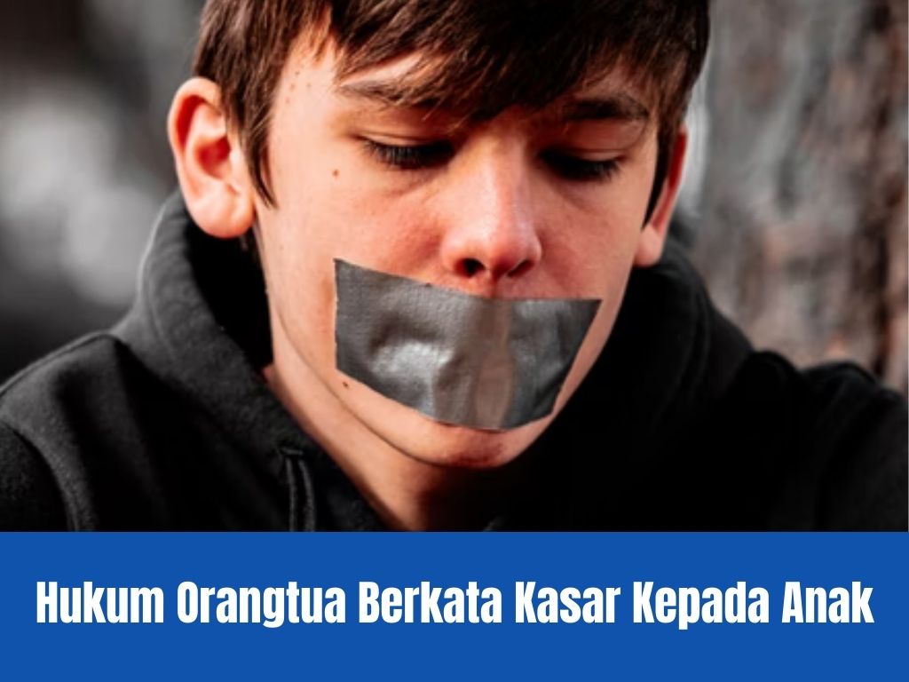 hukum orang tua berkata kasar kepada anak