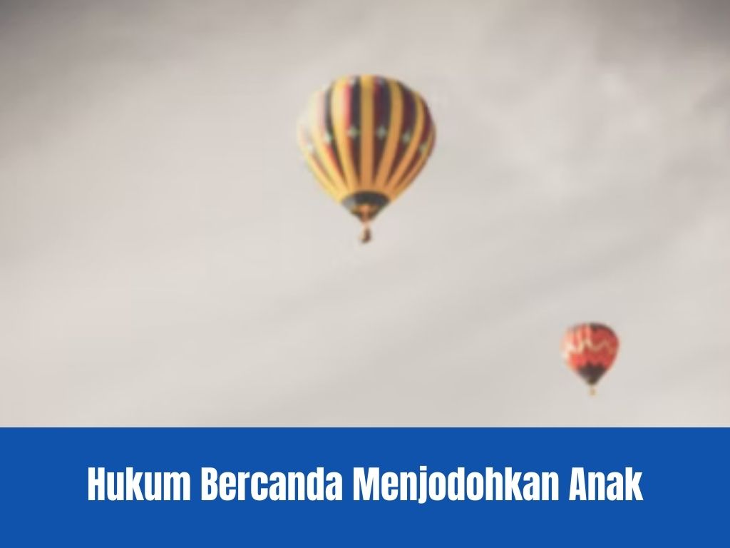 hukum bercanda menjodohkan anak