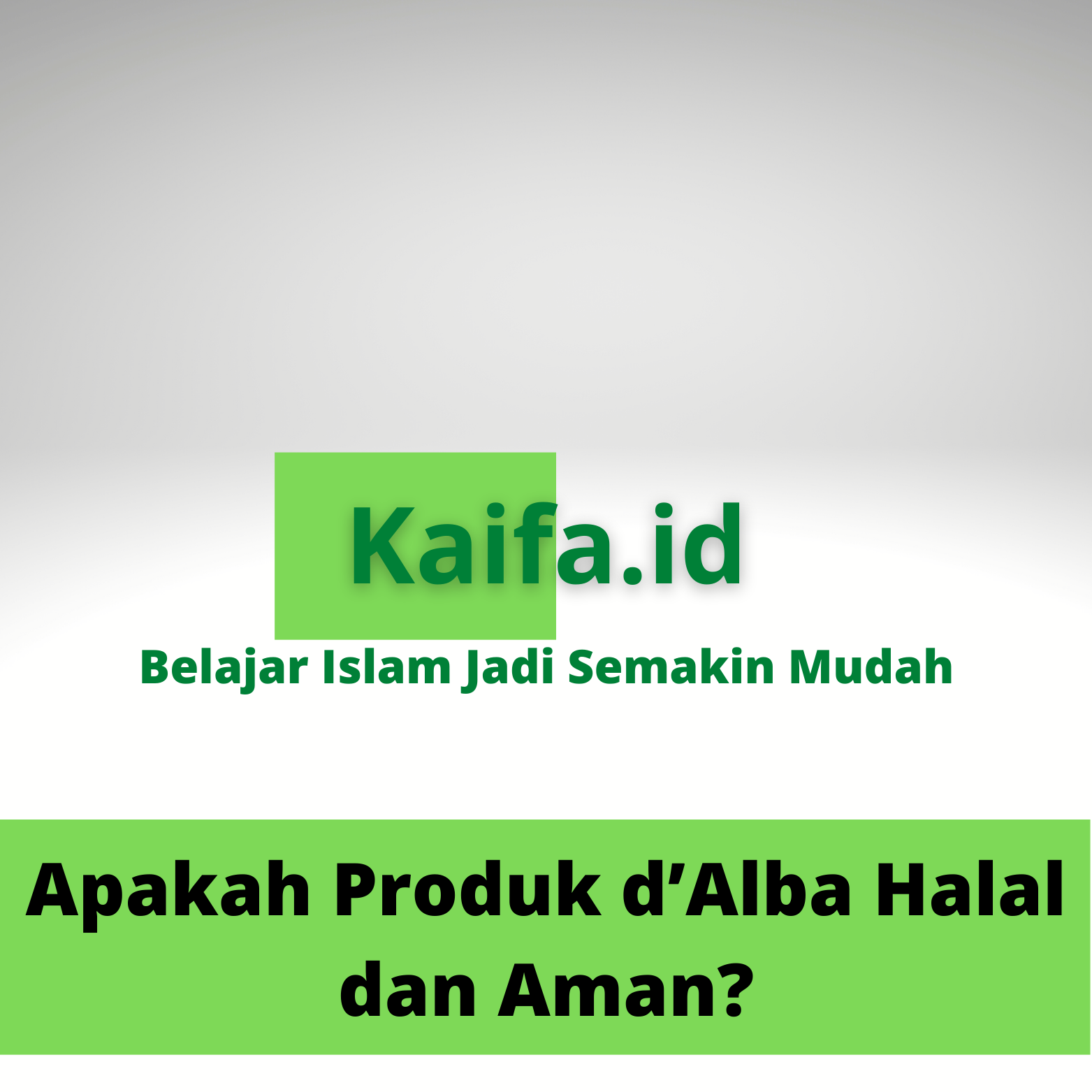 Apakah Produk d’Alba Halal dan Aman