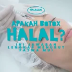 Apakah Botox Halal atau Haram? Ini Jawaban Lengkap Menurut Fatwa MUI