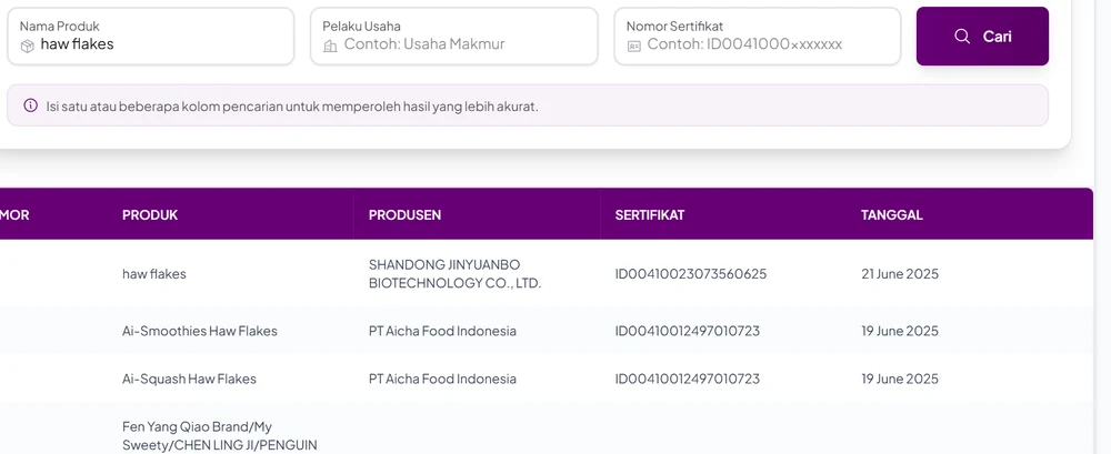 Hasil pencarian nama produk haw flakes di Cek Produk Halal BPJPH: haw flakes dari Shandong Jinyuanbo Biotechnology bernomor ID00410023073560625, Ai-Smoothies dan Ai-Squash Haw Flakes dari PT Aicha Food Indonesia, serta beberapa merek dari Jiangmen City Guanghui Food
